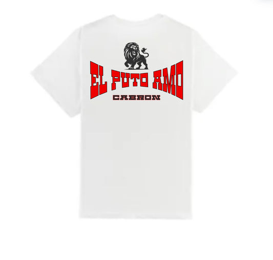 White t-shirt with graphic "El Puto Amo / Cabrón" and Lion